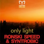Ronski Speed and Syntrobic feat. Jenny Karr presents Only Light on Euphonic