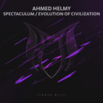 Ahmed Helmy presents Spectaculum and Evolution Of Civilization on Suanda Music