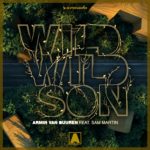 Armin van Buuren feat. Sam Martin presents Wild Wild Son on Armada