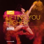 Armin van Buuren presents Lifting You Higher (ASOT 900 Anthem) on Armada Music