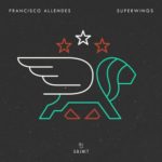 Francisco Allendes presents Superwings on Armada Music