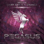 Ion Luca presents Every Day Is A Chance on Pegasus Music