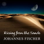 Johannes Fischer presents Rising From The Sands on Abora Recordings