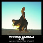 Markus Schulz and JES presents Calling For Love (The Remixes) on Coldharbour Recordings