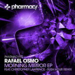Rafael Osmo presents Morning Mirror EP on Pharmacy Music