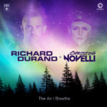 Richard Durand and Christina Novelli presents The Air I Breathe on Magik Muzik