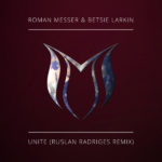 Roman Messer and Betsie Larkin presents Unite (Ruslan Radriges Remix) on Suanda Music