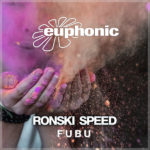 Ronski Speed presents Fubu on Euphonic