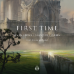 Seven Lions with SLANDER and Dabin feat. Dylan Matthew presents First Time on Ophelia Records