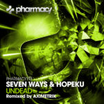 Seven Ways and Hopeku presents Undead on Pharmacy Music