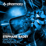 Stephane Badey presents Ghost plus Flowtation on Pharmacy Music