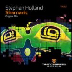 Stephen Holland presents Shamanic  on Trancespired Recordings