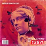 Wrap Brothers presents Time And Space on Who's Afraid of 138?!
