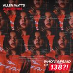 Allen Watts presents Algorithm on Who's Afraid Of 138?!
