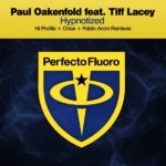 Paul Oakenfold feat. Tiff Lacey presents Hypnotized (Remixes) on Perfecto Records