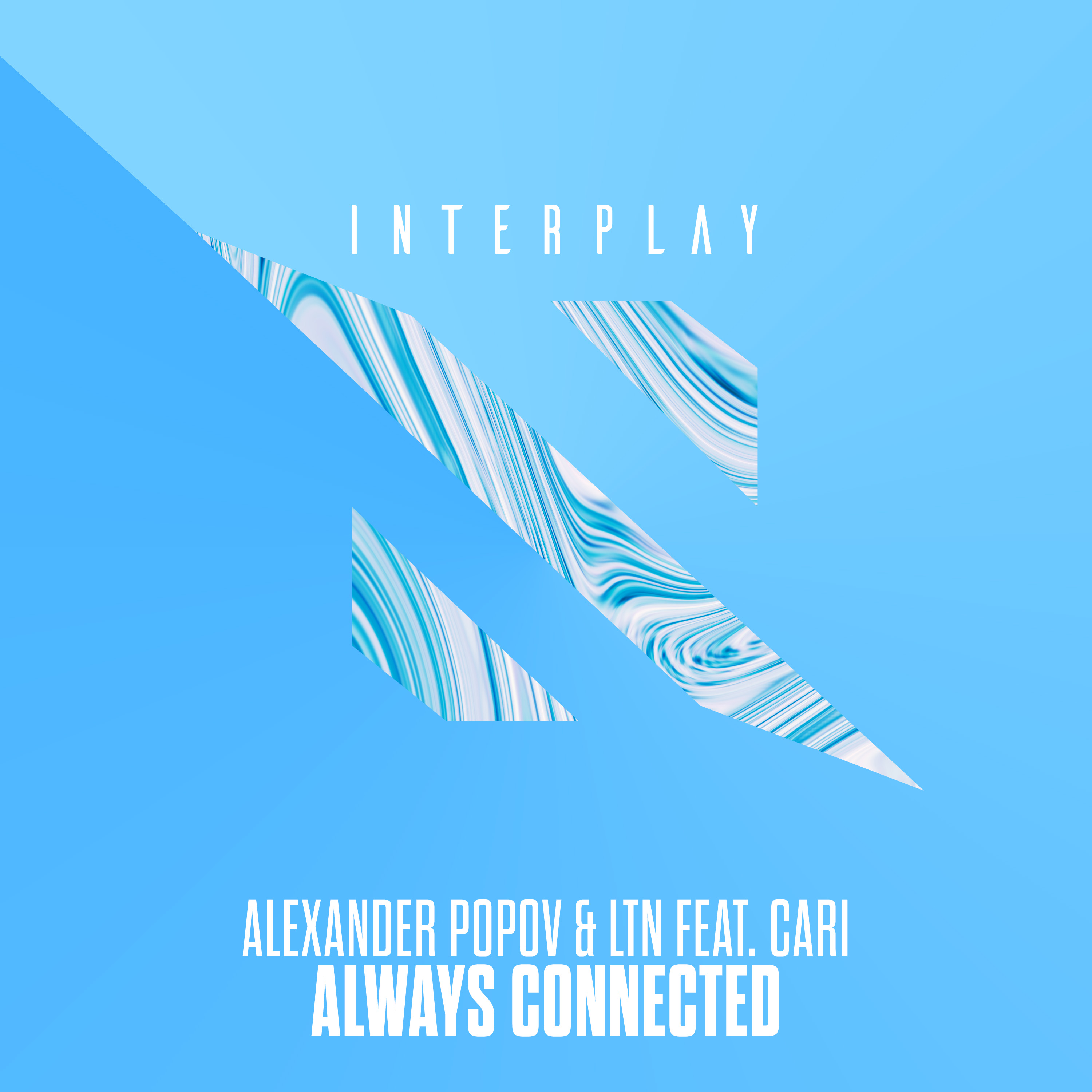 Alexander Popov and LTN feat. Cari presents Always Connected on Interplay
