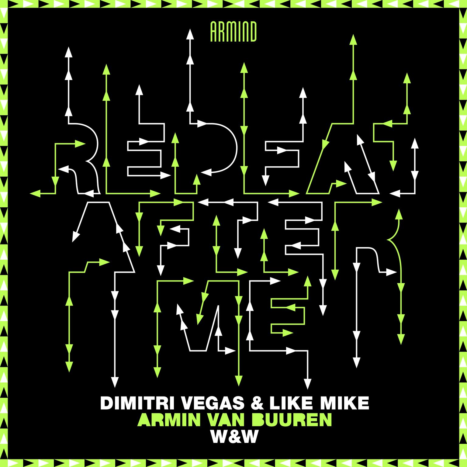 Dimitri Vegas and Like Mike, Armin van Buuren and W&W presents Repeat After Me on Armada Music