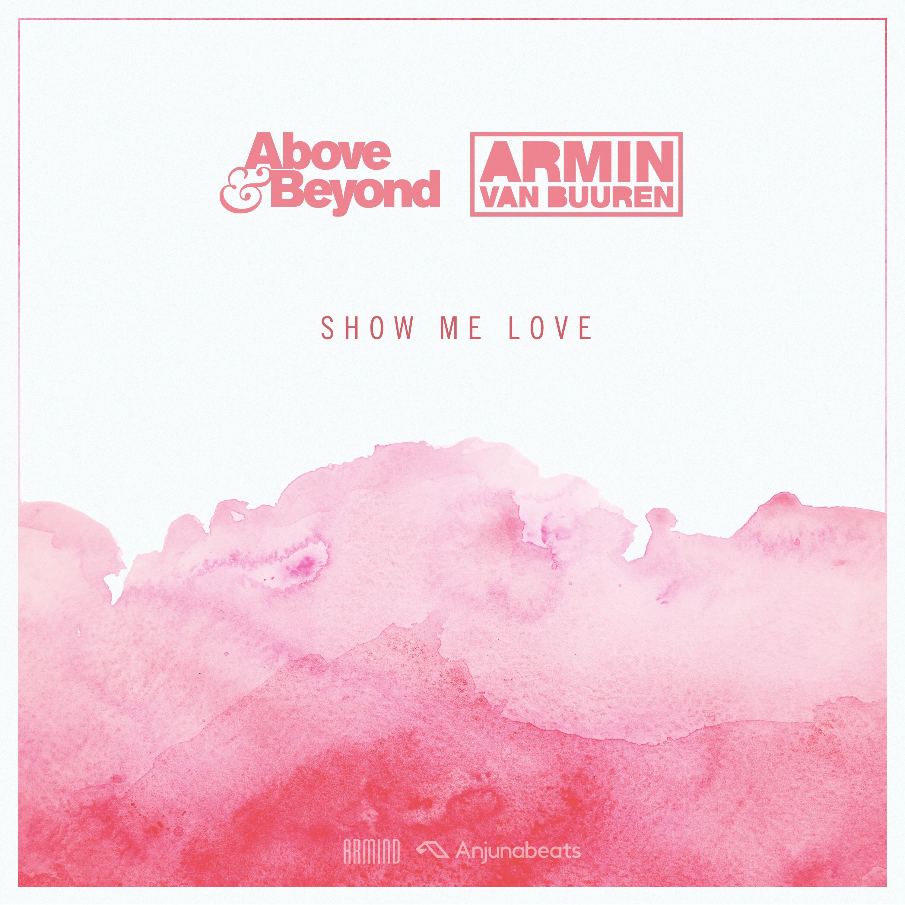 Above and Beyond vs Armin van Buuren presents Show Me Love on Armada Music