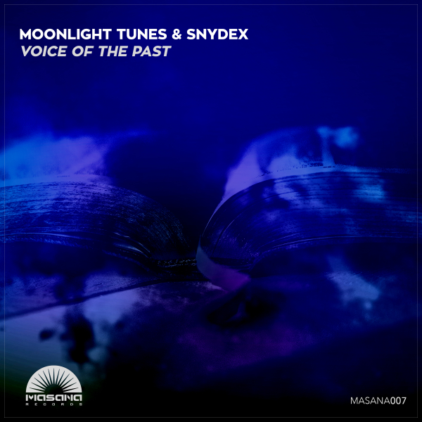 Moonlight Tunes and Snydex presents Voice Of The Past on Masana Records