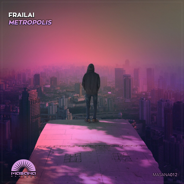 Frailai presents Metropolis on Masana Records