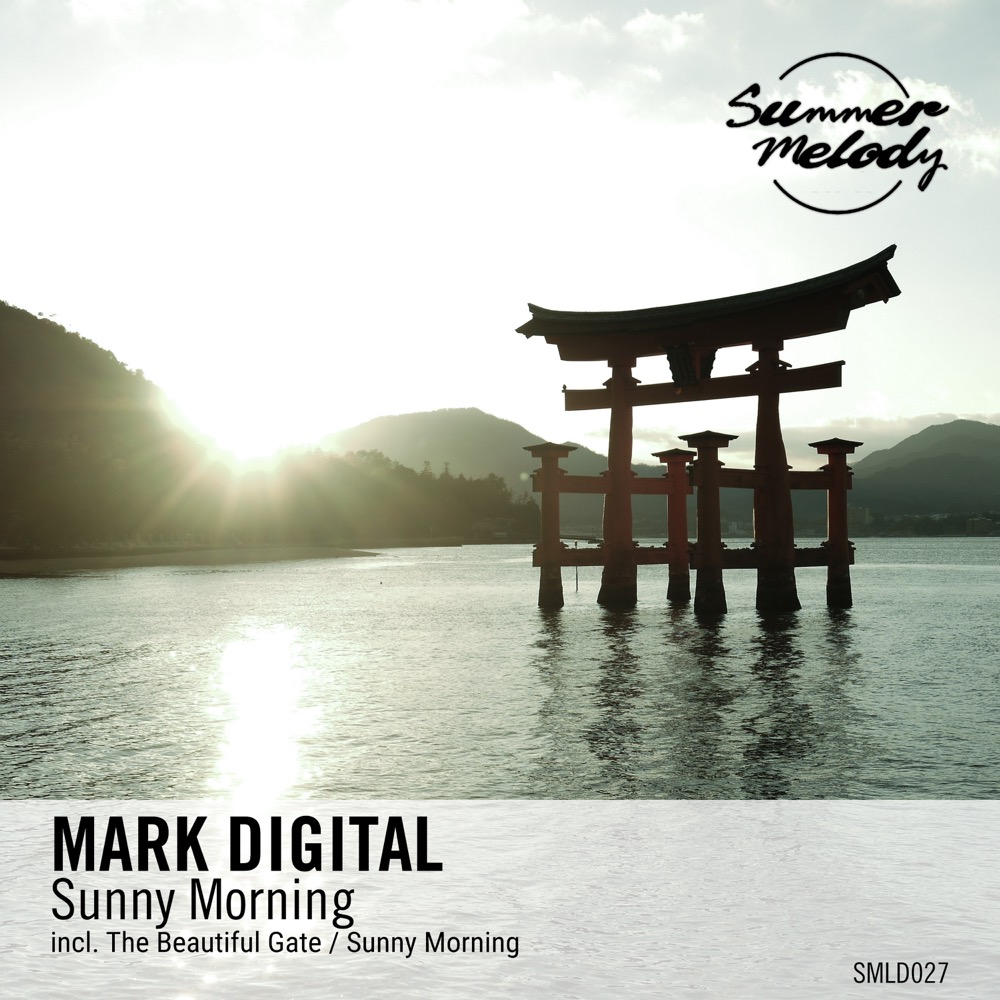 Mark Digital presents Sunny Morning EP on Summer Melody Records