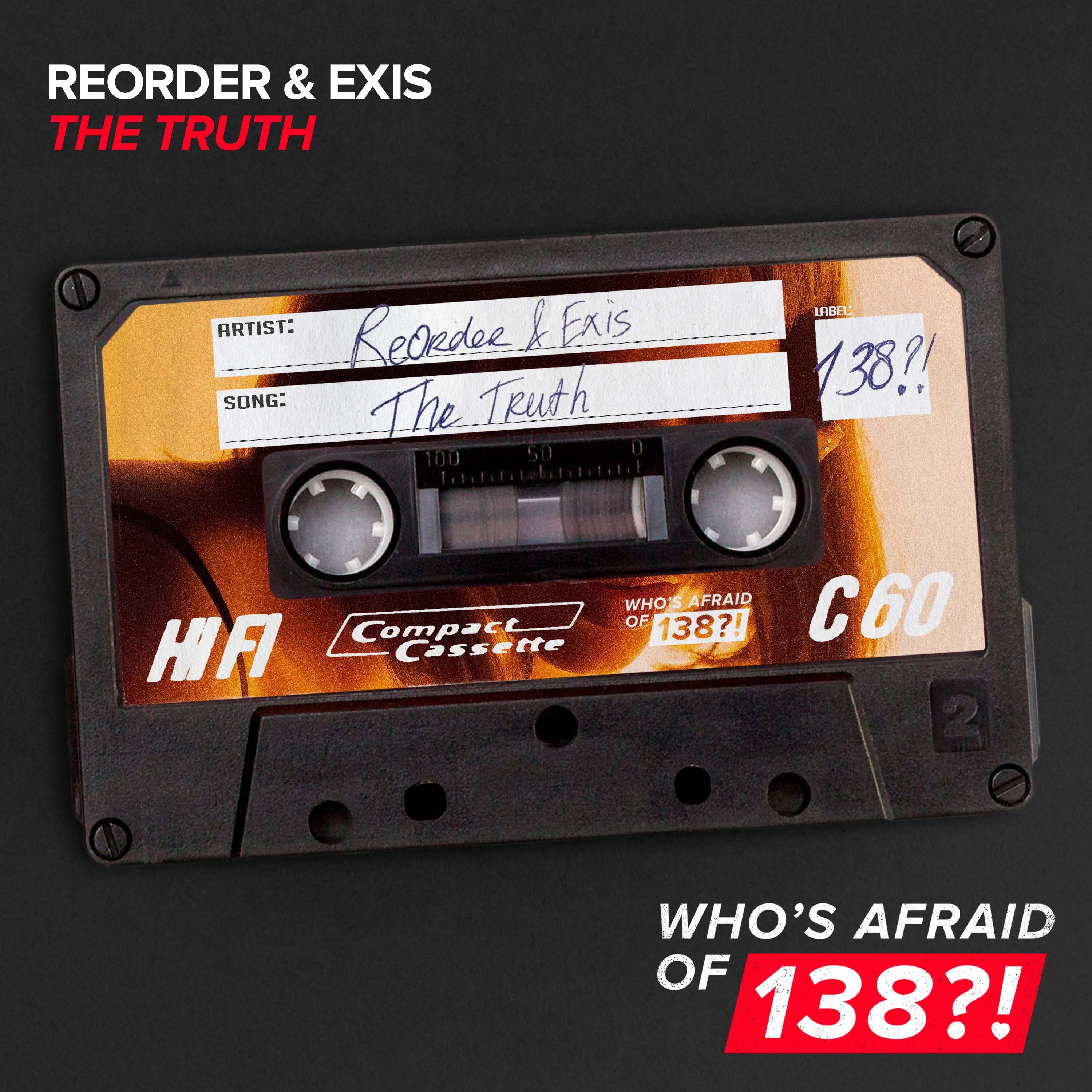 ReOrder and Exis presents The Truth on Who's Afraid of 138?! / Armada Music