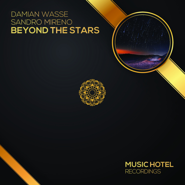 Damian Wasse and Sandro Mireno presents Beyond The Stars on Music Hotel Recordings / Abora Recordings