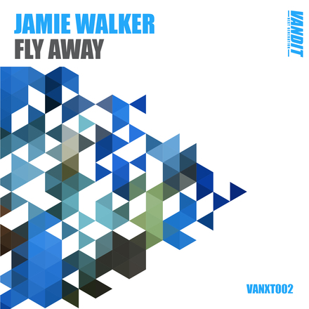 Jamie Walker presents Fly Away on Vandit Records