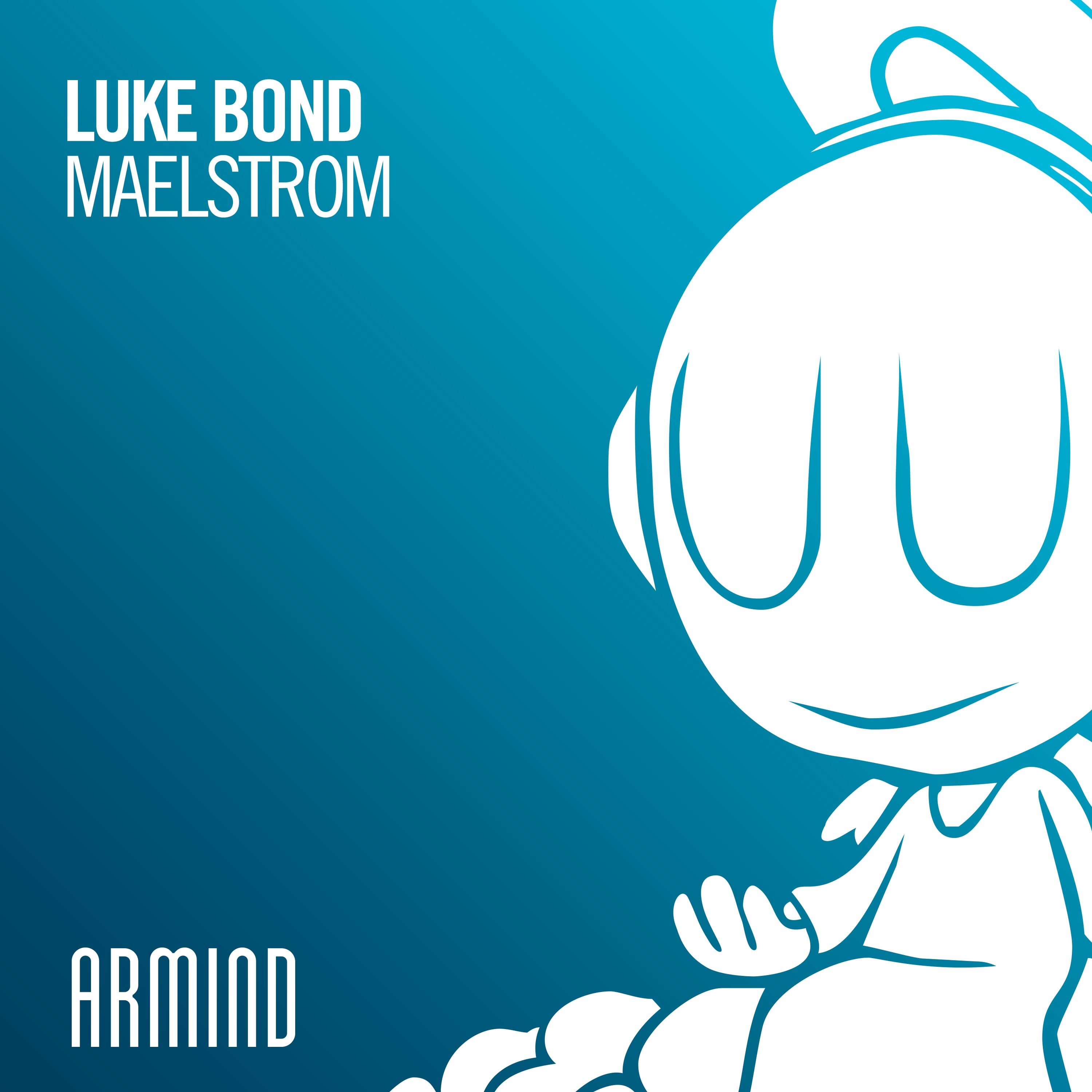 Luke Bond presents Maelstrom on Armada Music