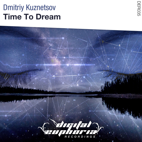 Dmitriy Kuznetsov presents Time To Dream on Digital Euphoria Recordings