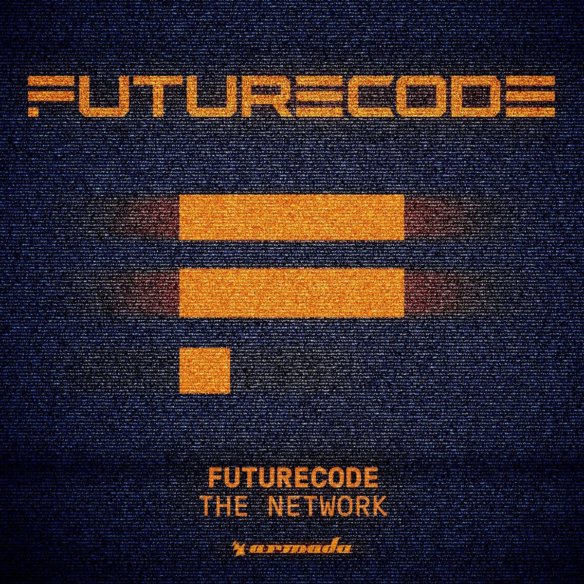 FUTURECODE presents The Network on Armada Music