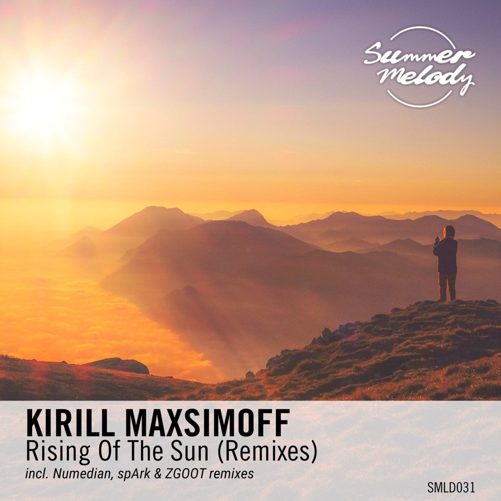 Kirill Maxsimoff presents Rising Of The Sun (Remixes) on Summer Melody Records