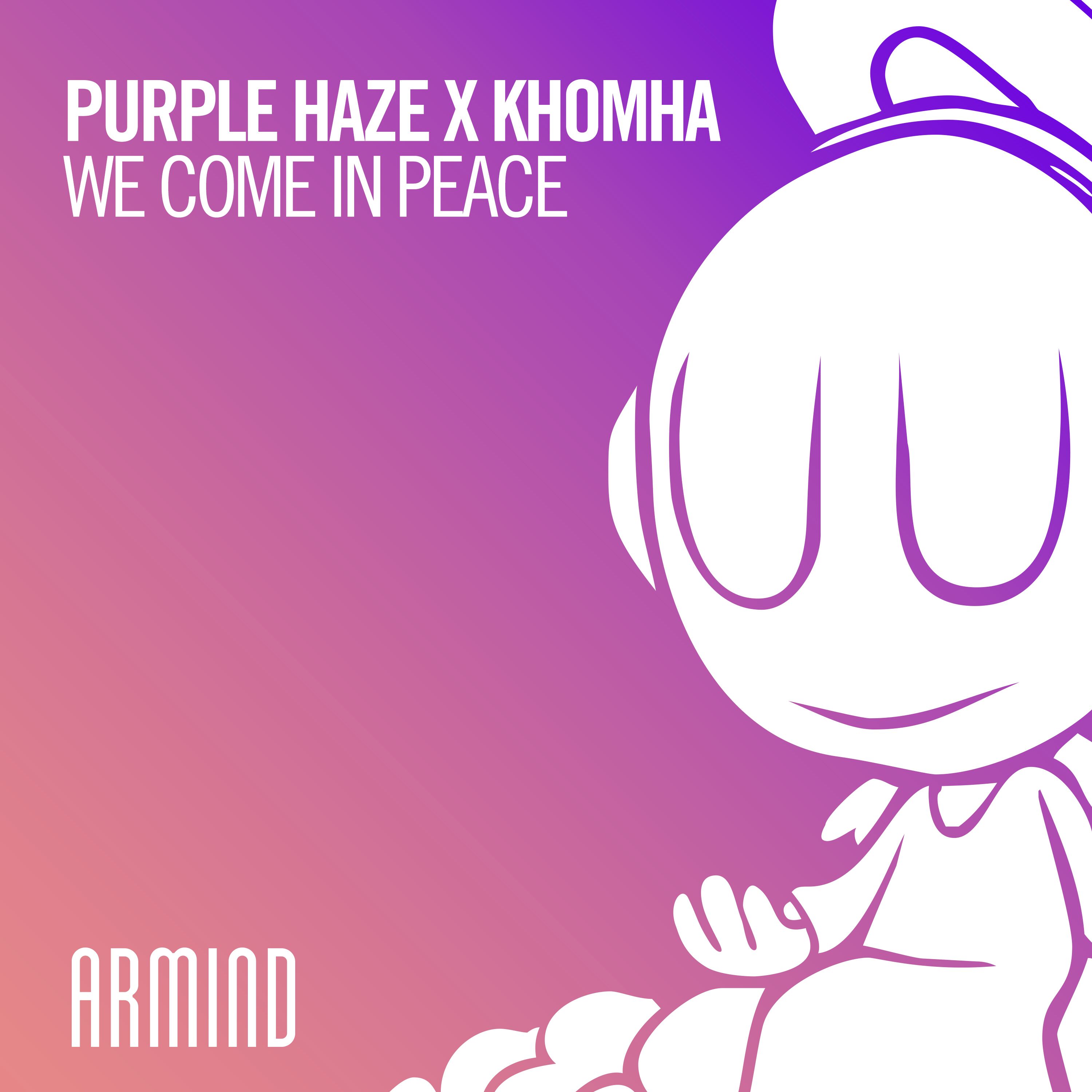 Purple Haze x KhoMha presents We Come In Peace on Armada Music