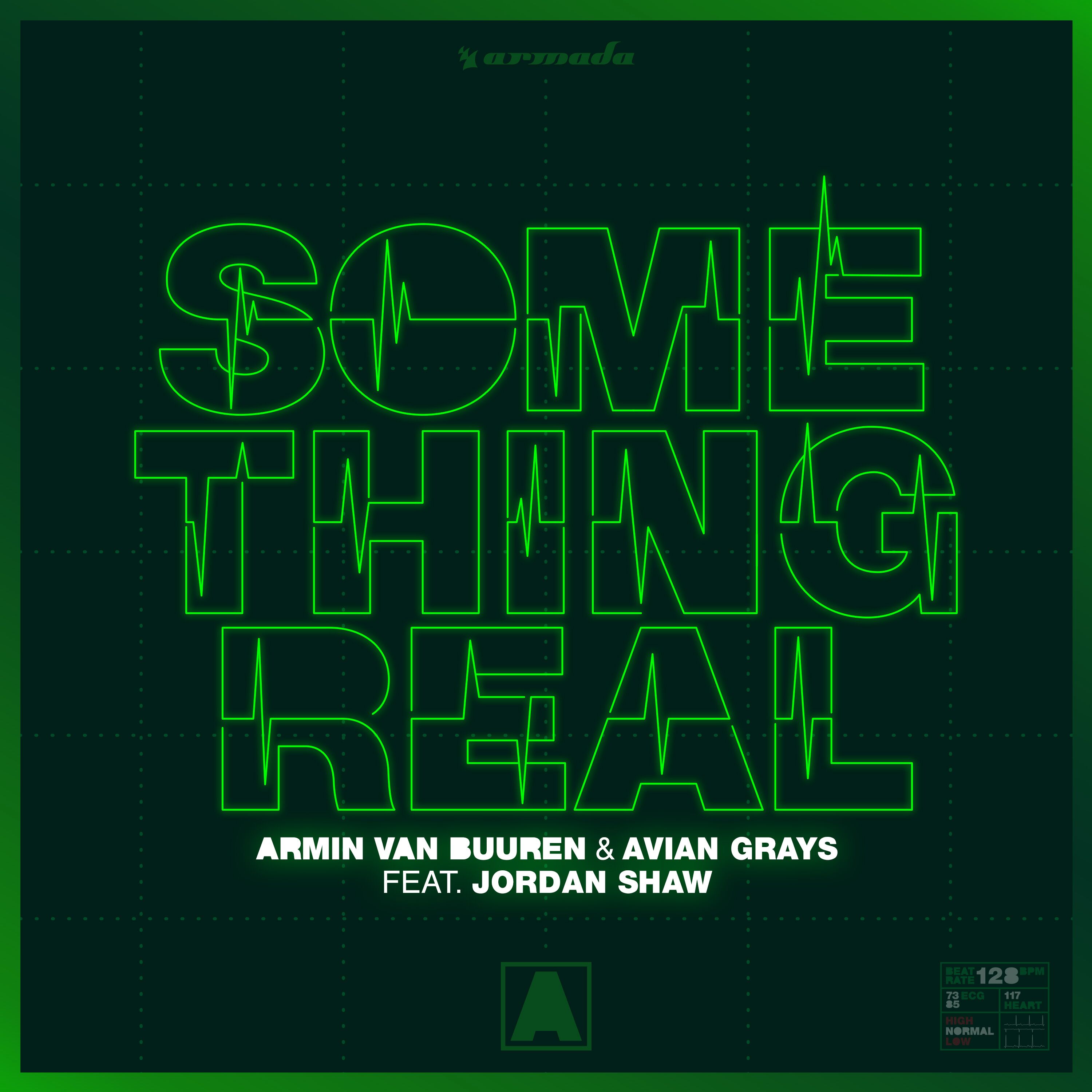 Armin van Buuren and Avian Grays feat. Jordan Shaw presents Something Real on Armada Music