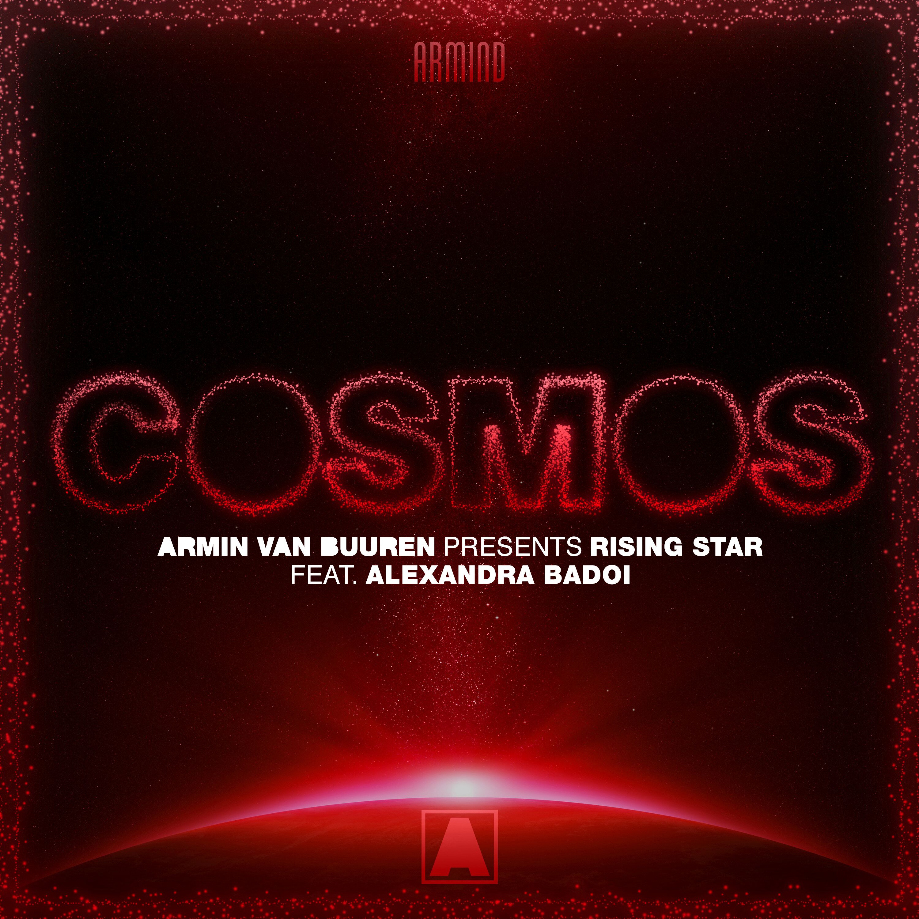 Armin van Buuren presents Rising Star feat. Alexandra Badoi presents Cosmos on Armada Music