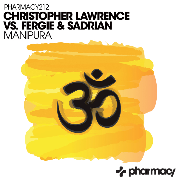Christopher Lawrence & Fergie & Sadrian presents Manipura on Pharmacy Music
