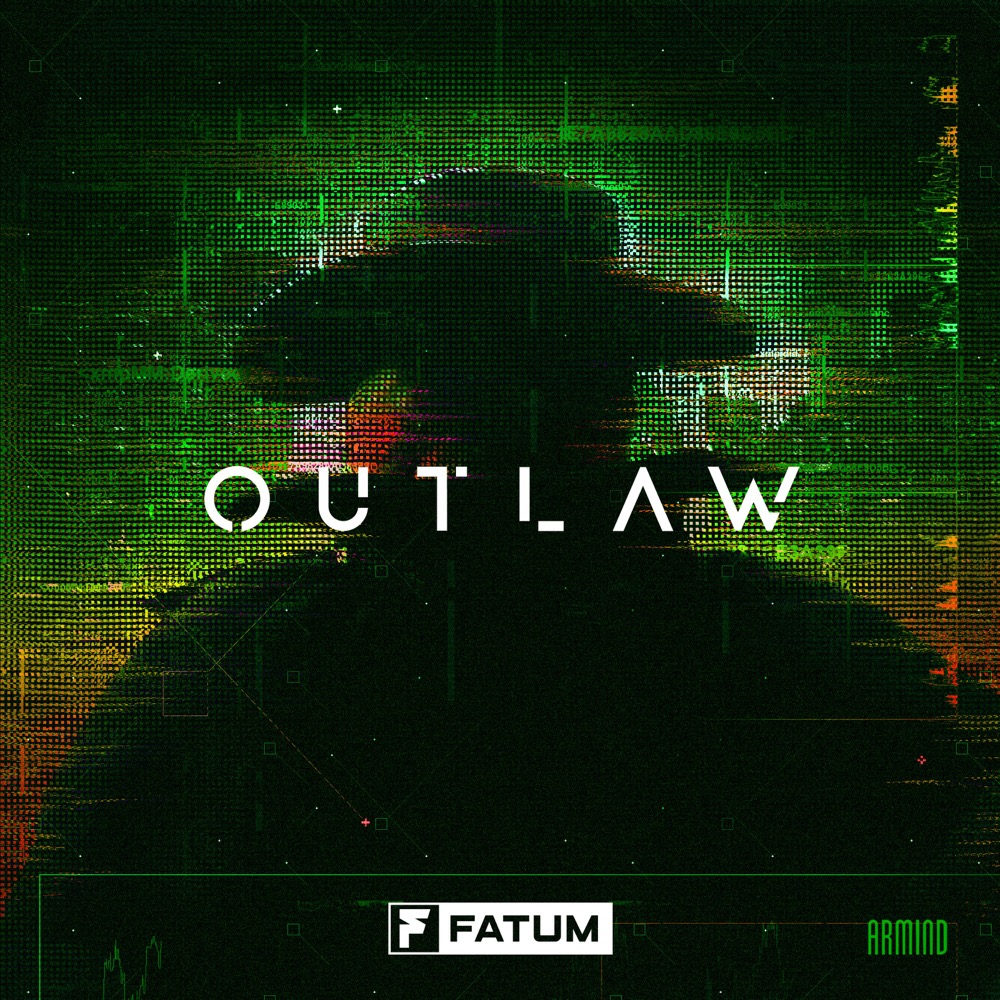 Fatum presents Outlaw on Armind