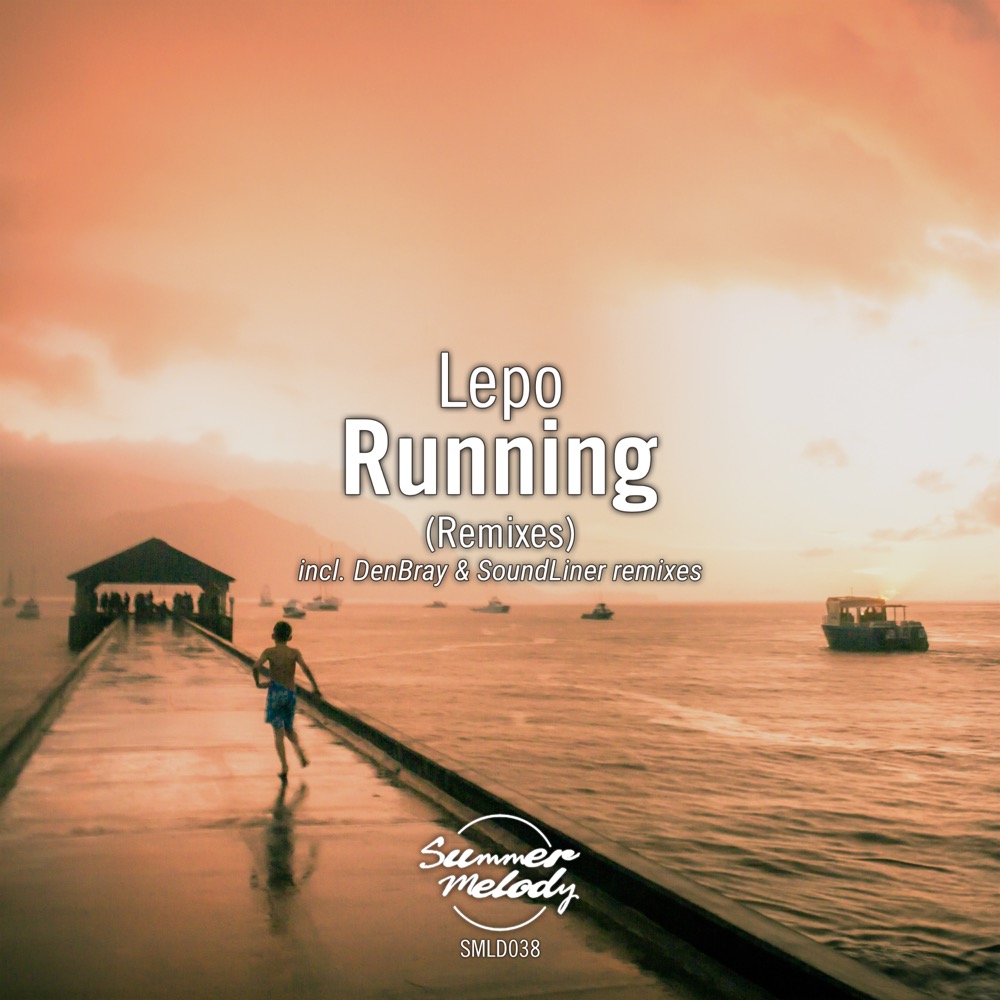 Lepo presents Running (Remixes) on Summer Melody Records