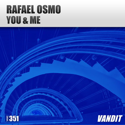 Rafael Osmo presents You And Me on Vandit Records