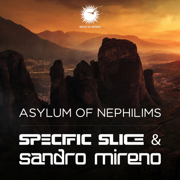 Specific Slice and Sandro Mireno presents Asylum of Nephilims on Abora Recordings