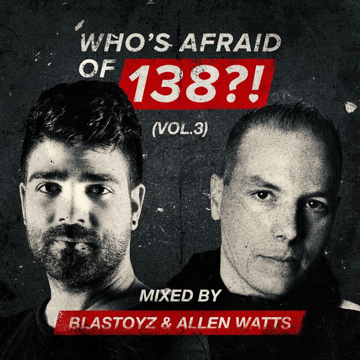 Various Artists presents Who’s Afraid Of 138?! volume 3 mixed by Blastoyz & Allen Watts on Armada Music