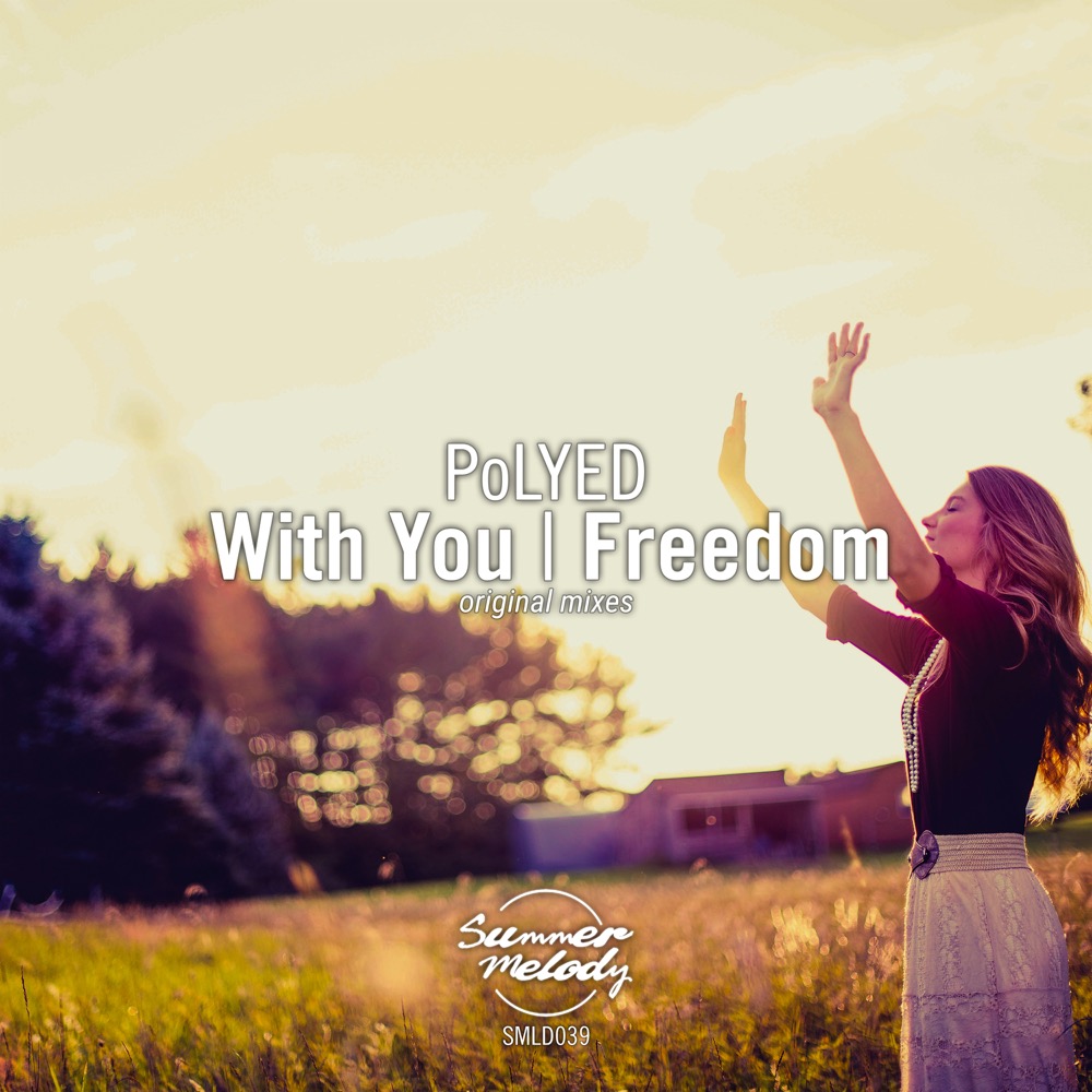 PoLYED presents With You and Freedom on Summer Melody Records