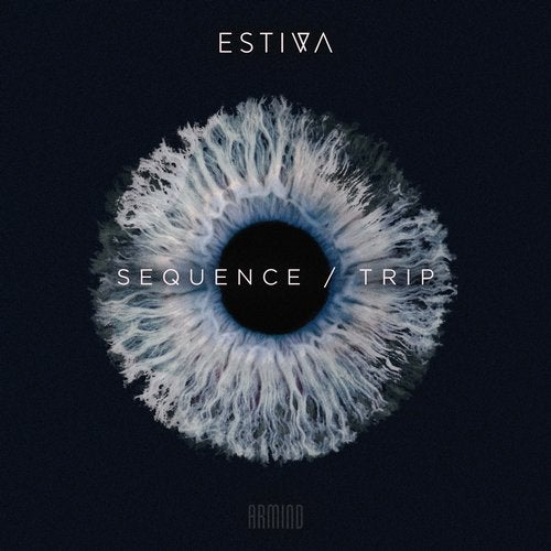 Estiva presents Sequence and Trip on Armind / Armada Music
