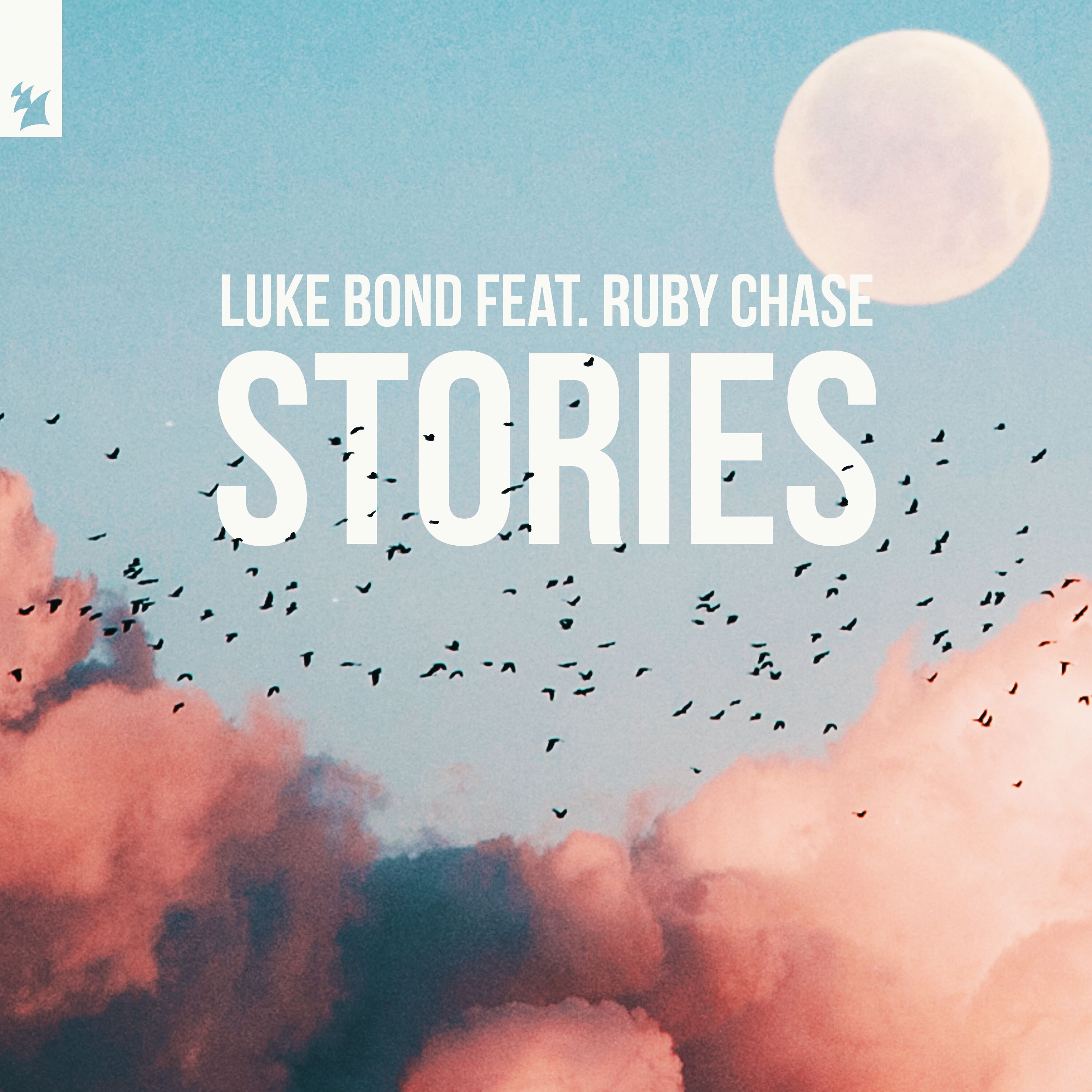 Luke Bond feat. Ruby Chase presents Stories on Armada Music