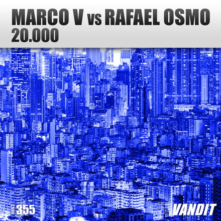 Marco V & Rafael Osmo presents 20.000 on Vandit Records