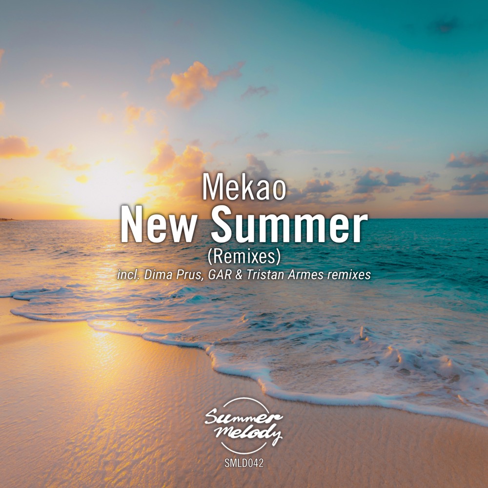 Mekao presents New Summer EP (Remixes) on Summer Melody Records