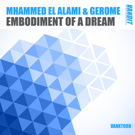 Mhammed El Alami & Gerome presents Embodiment Of A Dream on Vandit Records