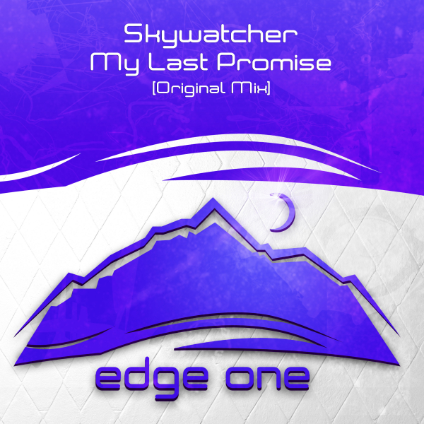 Skywatcher presents My Last Promise on Edge One / Abora Recordings