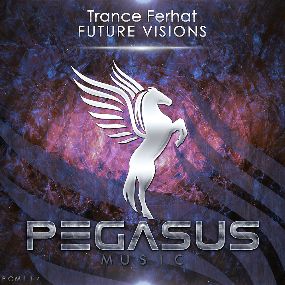 Trance Ferhat presents Future Visions on Pegasus Music
