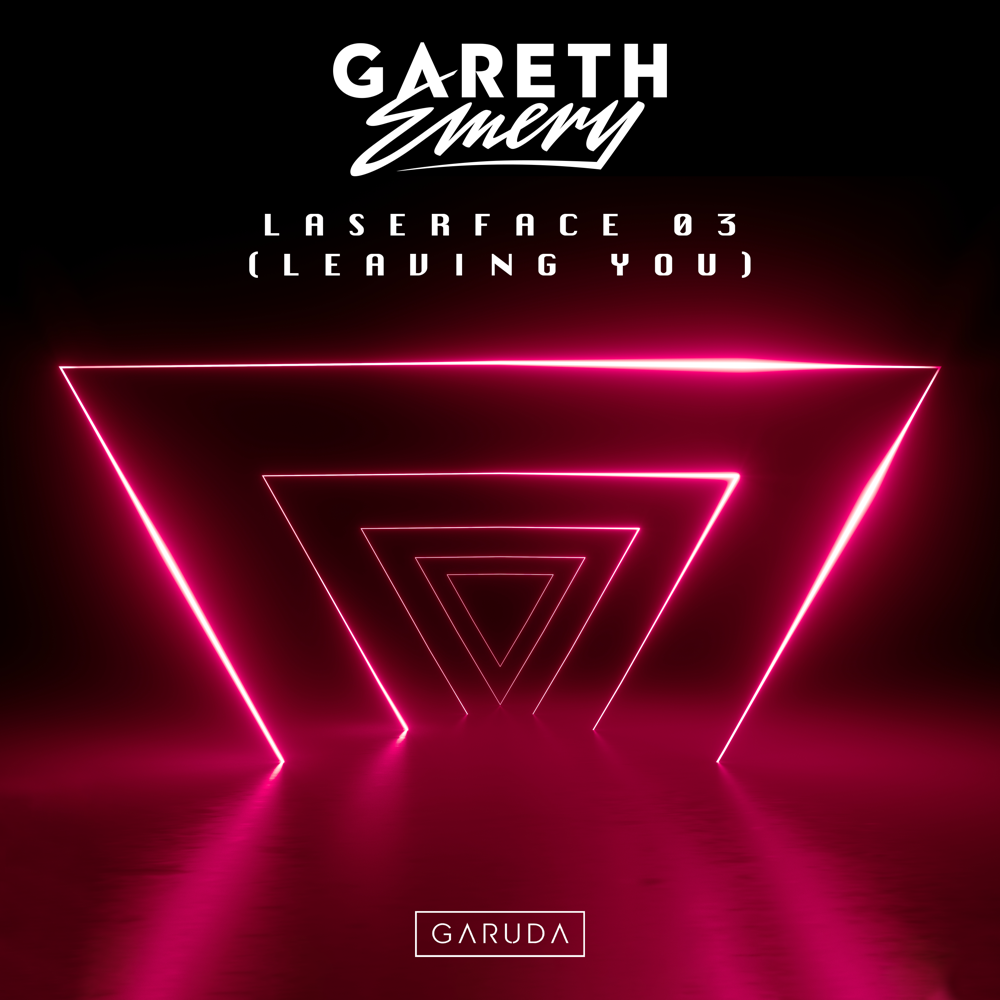 Gareth Emery presents Laserface 03 (Leaving You) on Garuda